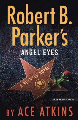 Robert B. Parker's Angel Eyes de Ace Atkins