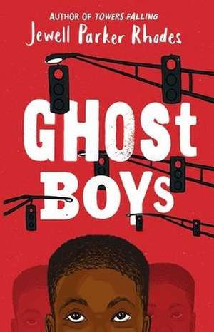 Ghost Boys de Jewell Parker Rhodes