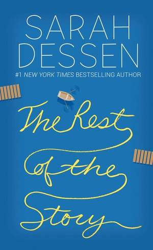 The Rest of the Story de Sarah Dessen