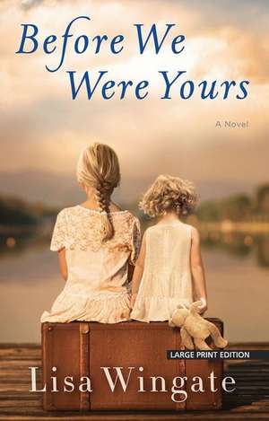 Before We Were Yours de Lisa Wingate