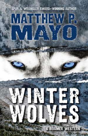 Winter Wolves de Matthew P. Mayo