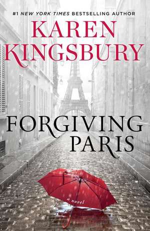 Forgiving Paris de Karen Kingsbury