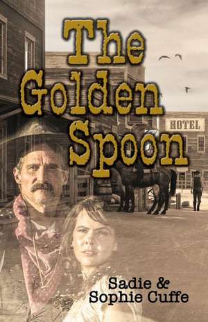 The Golden Spoon de Sadie Cuffe