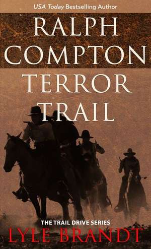 Ralph Compton Terror Trail de Lyle Brandt