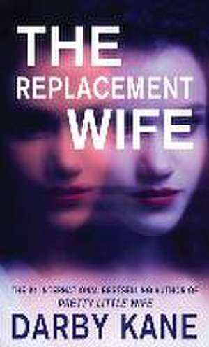 The Replacement Wife de Darby Kane