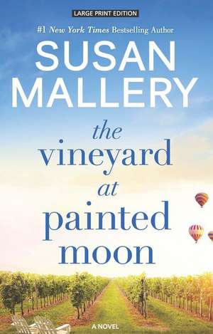 The Vineyard at Painted Moon de Susan Mallery