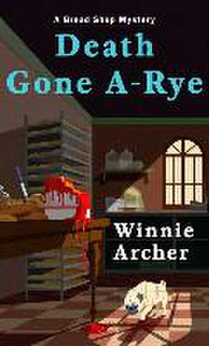 Death Gone A-Rye de Winnie Archer