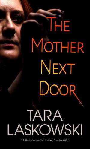 The Mother Next Door de Tara Laskowski