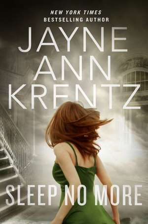 Sleep No More de Jayne Ann Krentz