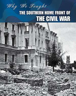 The Southern Home Front of the Civil War de Roberta Baxter