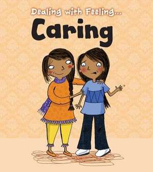 Dealing with Feeling Caring de Isabel Thomas