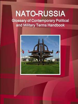 NATO-Russia Glossary of Contemporary Political And Military Terms Handbook de Www. Ibpus. Com