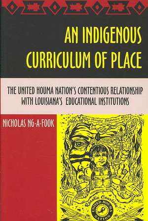 An Indigenous Curriculum of Place de Nicholas Ng-A-Fook