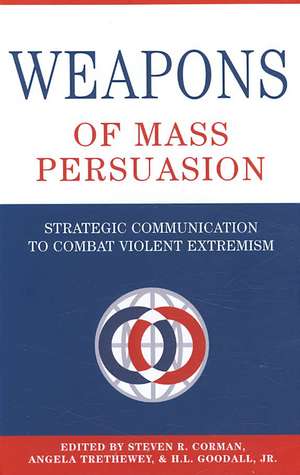 Weapons of Mass Persuasion de Steven R. Corman