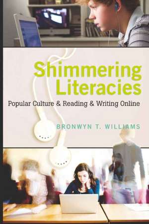 Shimmering Literacies de Bronwyn T. Williams