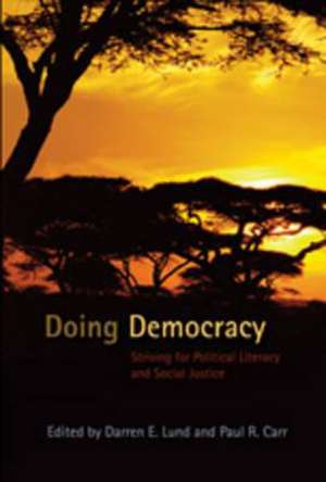 Doing Democracy de Darren E. Lund