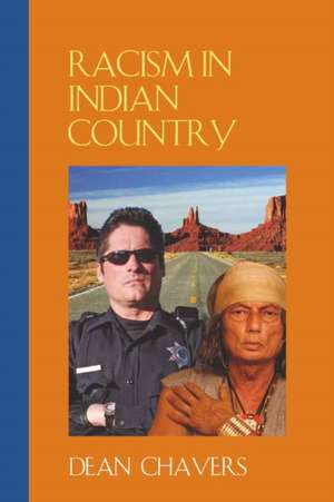 Racism in Indian Country de Dean Chavers