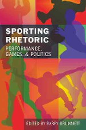 Sporting Rhetoric de Barry Brummett