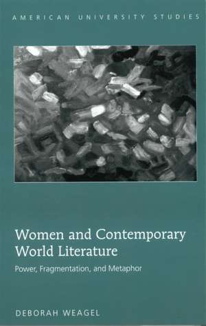 Women and Contemporary World Literature de Deborah Weagel