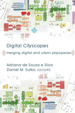 Digital Cityscapes de Adriana de Souza e Silva