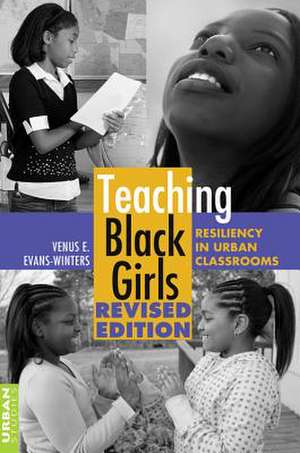 Teaching Black Girls de Venus E. Evans-Winters