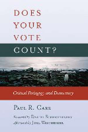 Does Your Vote Count? de Paul R. Carr