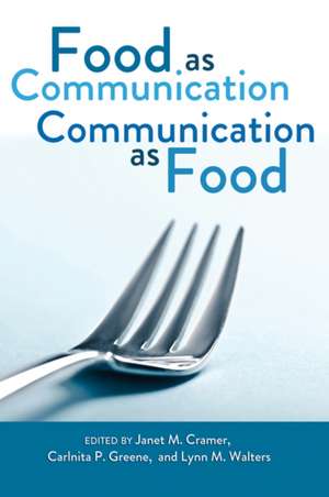 Food as Communication. Communication as Food: Relational Pedagogy and Internet Technology de Janet M. Cramer