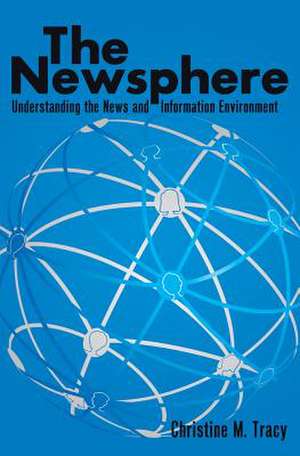 The Newsphere de Christine M. Tracy