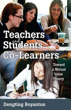 Teachers and Students as Co-Learners de Dengting Boyanton