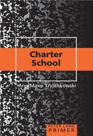 Charter School Primer de Anne Marie Tryjankowski