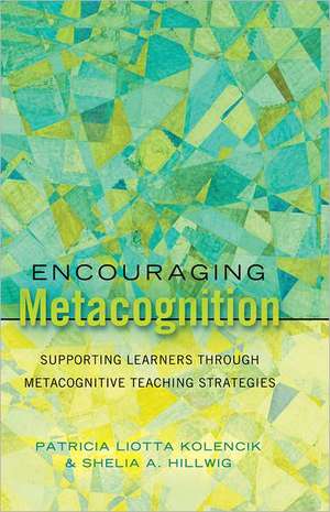 Encouraging Metacognition de Patricia Liotta Kolencik