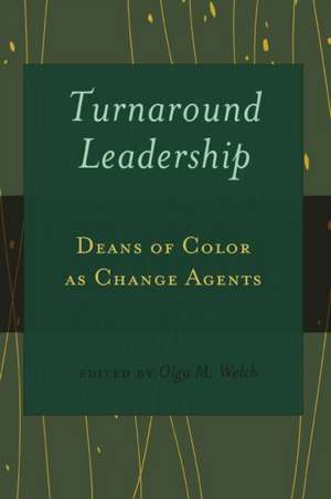 Turnaround Leadership de Olga M. Welch