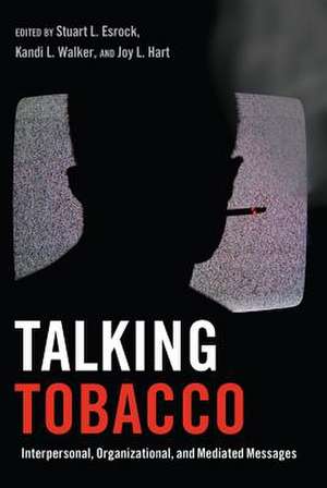 Talking Tobacco de Stuart L. Esrock