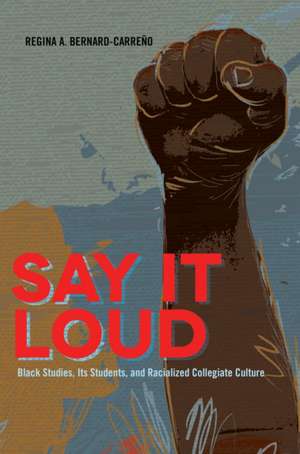 Say It Loud de Regina A. Bernard-Carreño