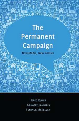 The Permanent Campaign de Greg Elmer