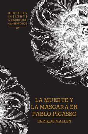 La Muerte y La Mascara En Pablo Picasso: Essays on Haida Language, Culture, and History de Enrique Mallen