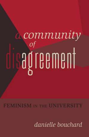 A Community of Disagreement de Danielle Bouchard