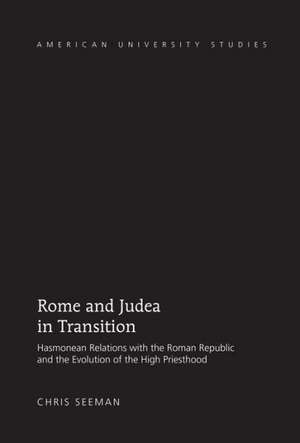 Rome and Judea in Transition de Chris Seeman