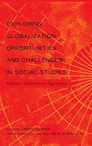 Exploring Globalization Opportunities and Challenges in Social Studies de Lydiah Nganga