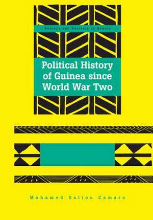 Political History of Guinea Since World War Two: Thinking about and Enacting Curriculum as -Radical Hope- de Mohamed Saliou Camara