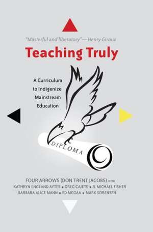 Teaching Truly de D. Four Arrows