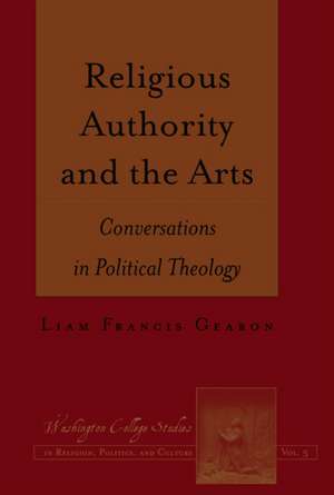 Religious Authority and the Arts de Liam Francis Gearon