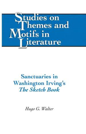 Sanctuaries in Washington Irving's the Sketch Book: Deconstructing Black Masculinity Through a Life Span Continuum de Hugo G. Walter