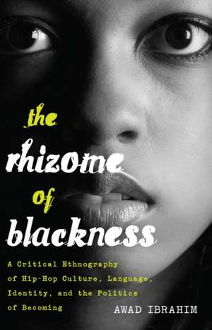 The Rhizome of Blackness de Awad Ibrahim