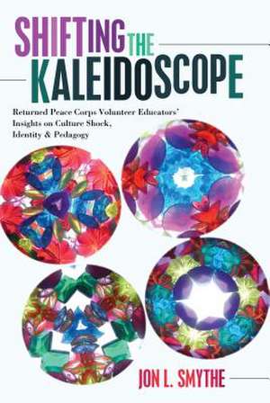 Shifting the Kaleidoscope de Jon L. Smythe