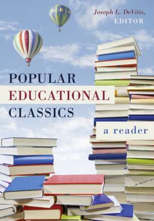 Popular Educational Classics de Joseph L. DeVitis