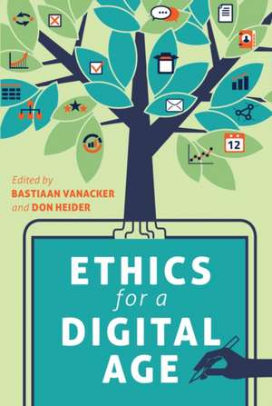 Ethics for a Digital Age de Bastiaan Vanacker