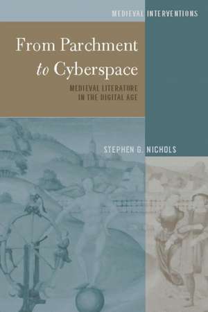 From Parchment to Cyberspace de Stephen G. Nichols