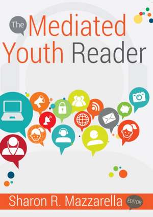 The Mediated Youth Reader de Sharon R. Mazzarella