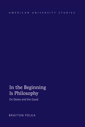 In the Beginning Is Philosophy de Brayton Polka